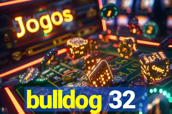 bulldog 32